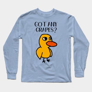 Got Any Grapes Duck Song Long Sleeve T-Shirt